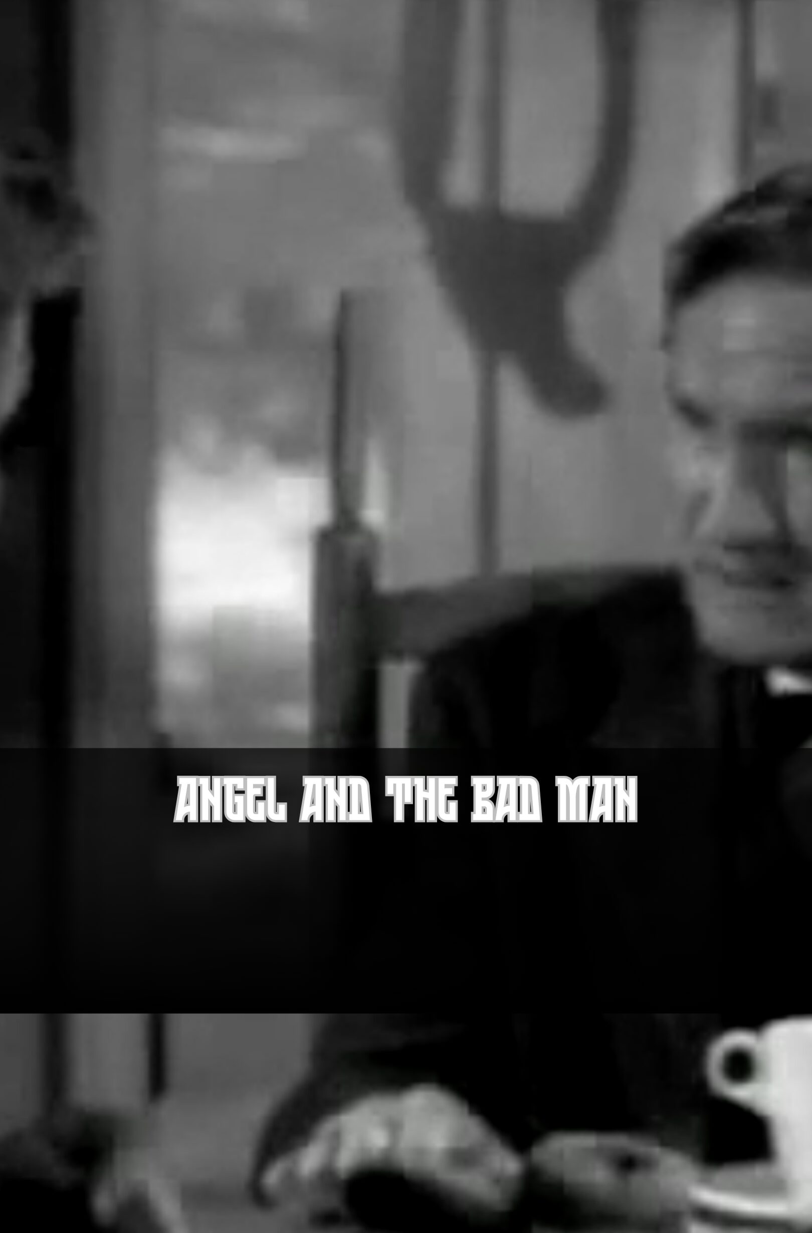 Angel and the Bad Man