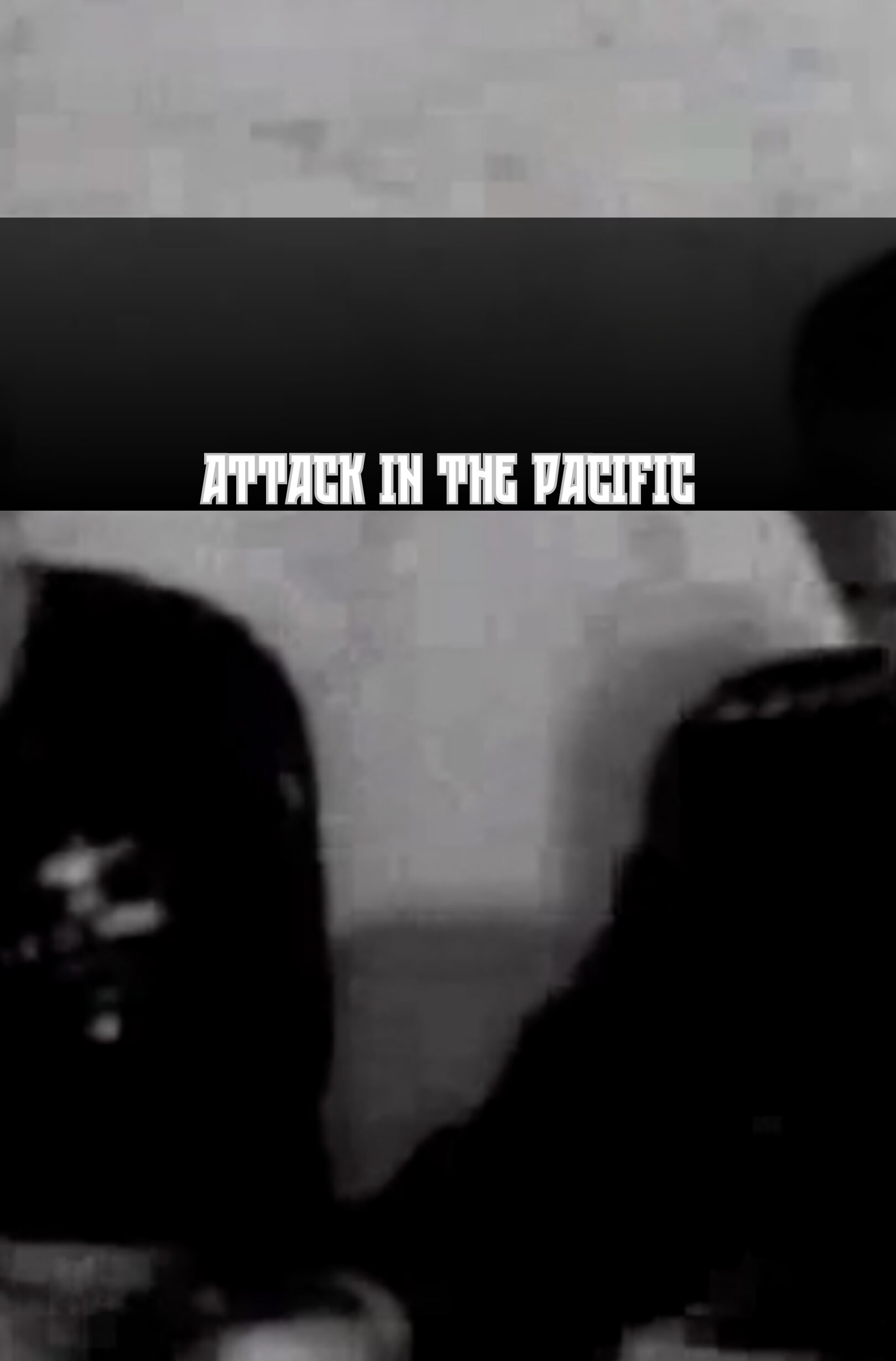Attack in the Pacific