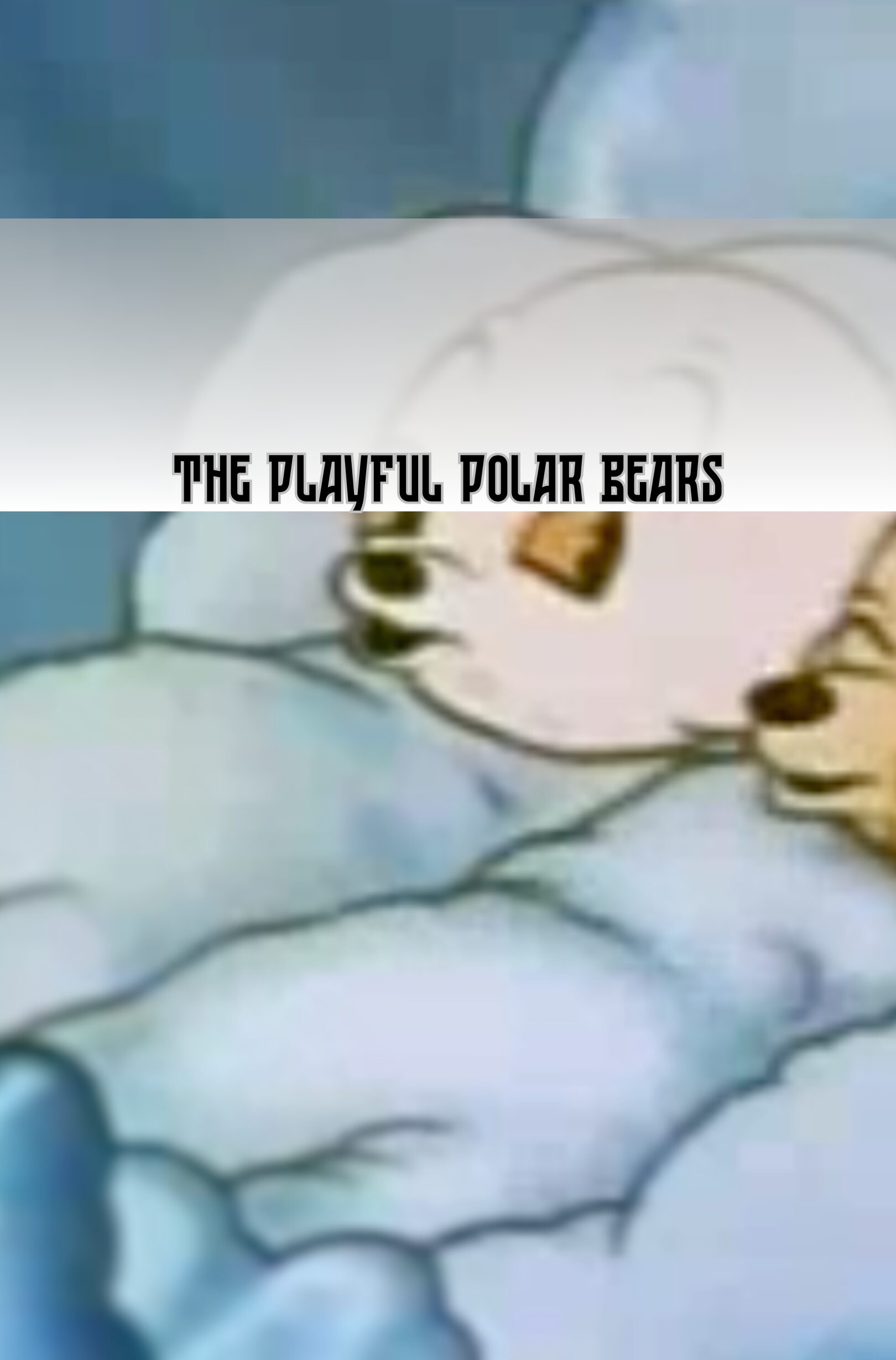 The Playful Polar Bears